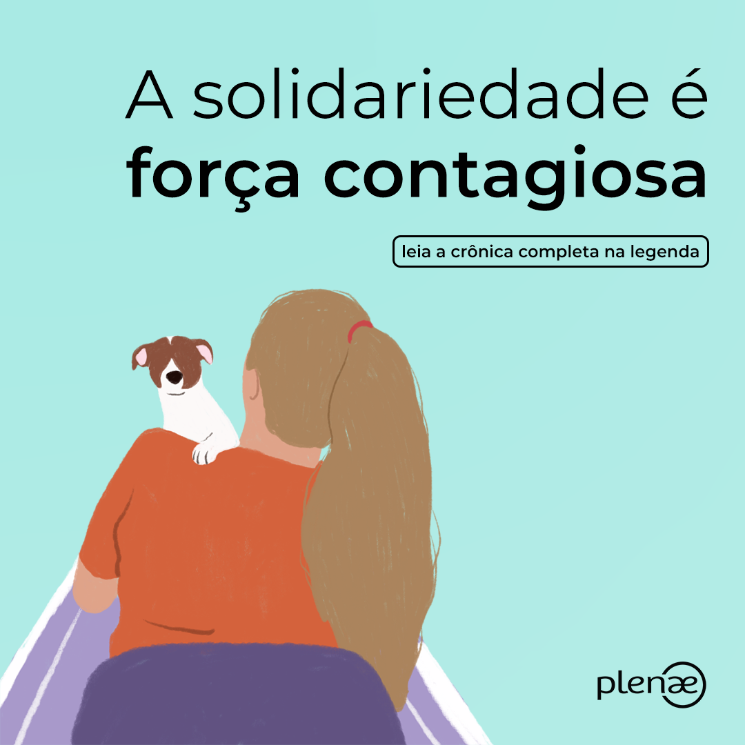 A solidariedade é força contagiosa