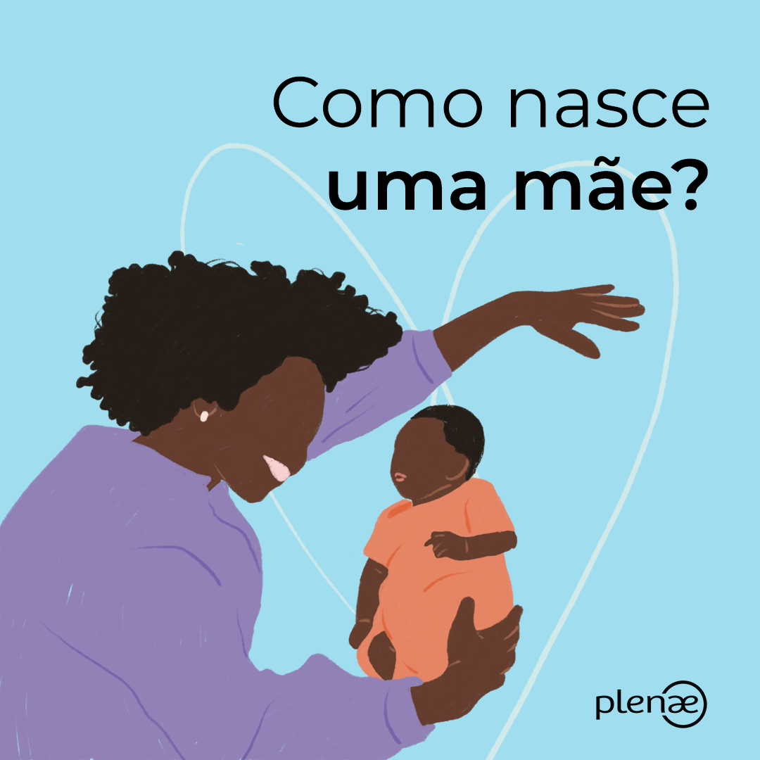 Como nasce uma mãe?