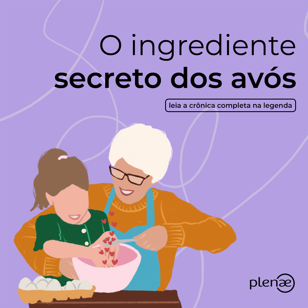 O ingrediente secreto dos avós