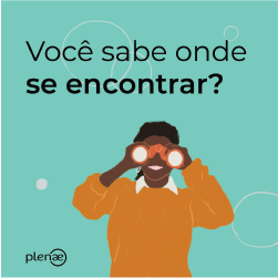 Você sabe onde se encontrar?